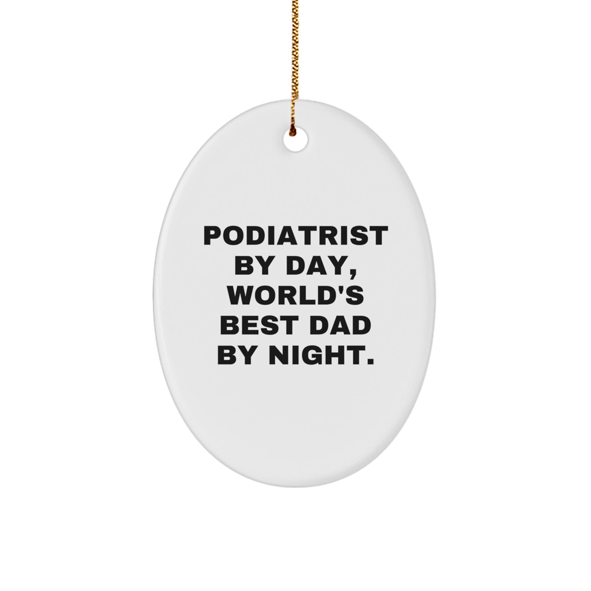 Witty Podiatrist By Day, Dad By Night Christmas Ornament for Friend Gift - Image 1