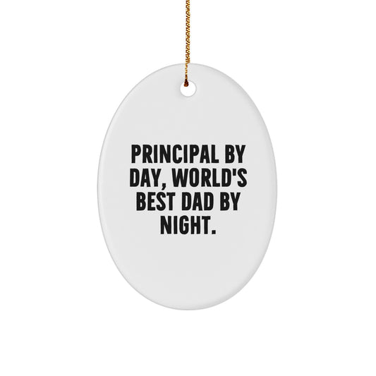 Principal Gifts - Funny Oval Ornament, 'Principal By Day, World's Best Dad By Night' - Christmas Unique Gifts for Men from Family - Image 1