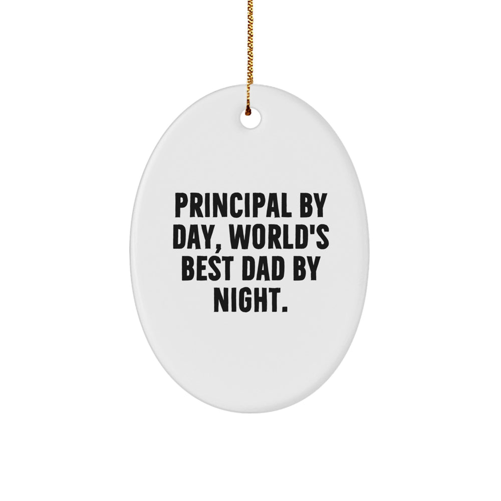 Principal Gifts - Funny Oval Ornament, 'Principal By Day, World's Best Dad By Night' - Christmas Unique Gifts for Men from Family - Image 1