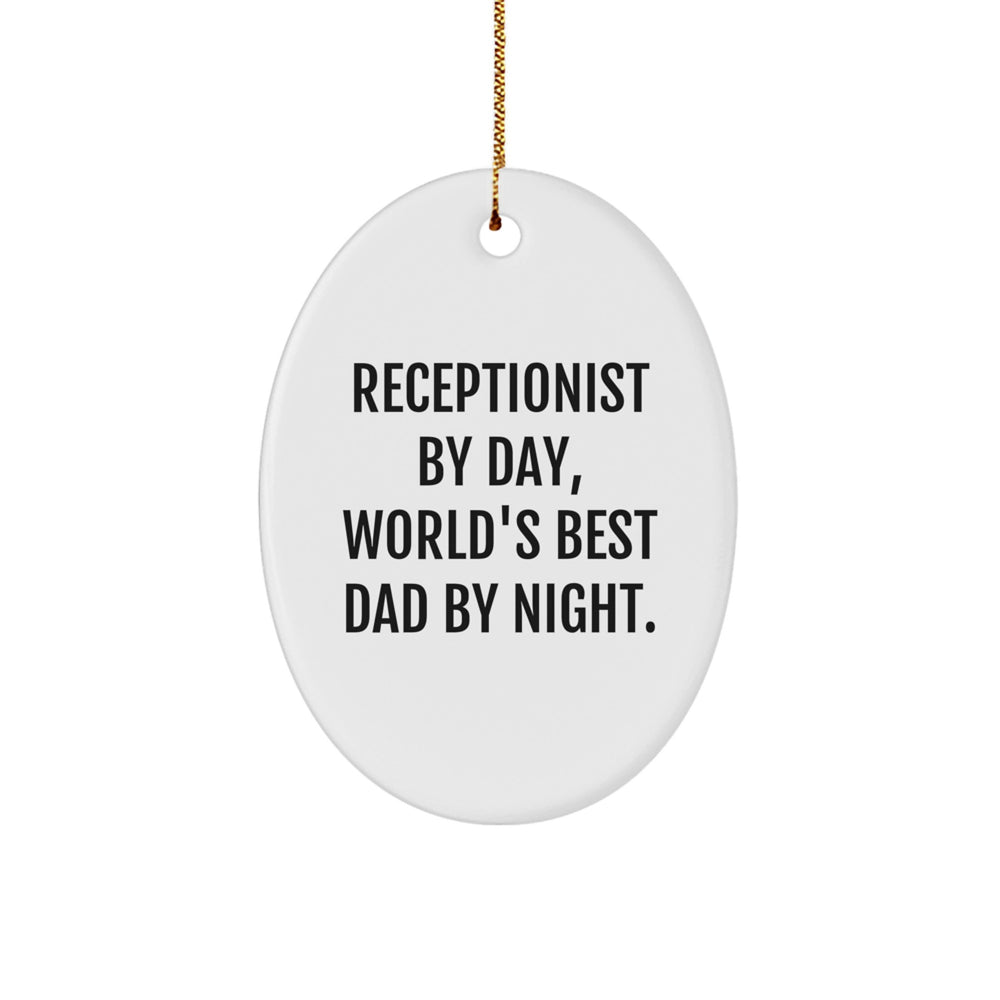 Receptionist Gifts for Women, Oval Ornament, Funny Quote 'Receptionist By Day, World's Best Dad By Night.' - Gifts from Women - Christmas Unique Gifts for Family - Image 1