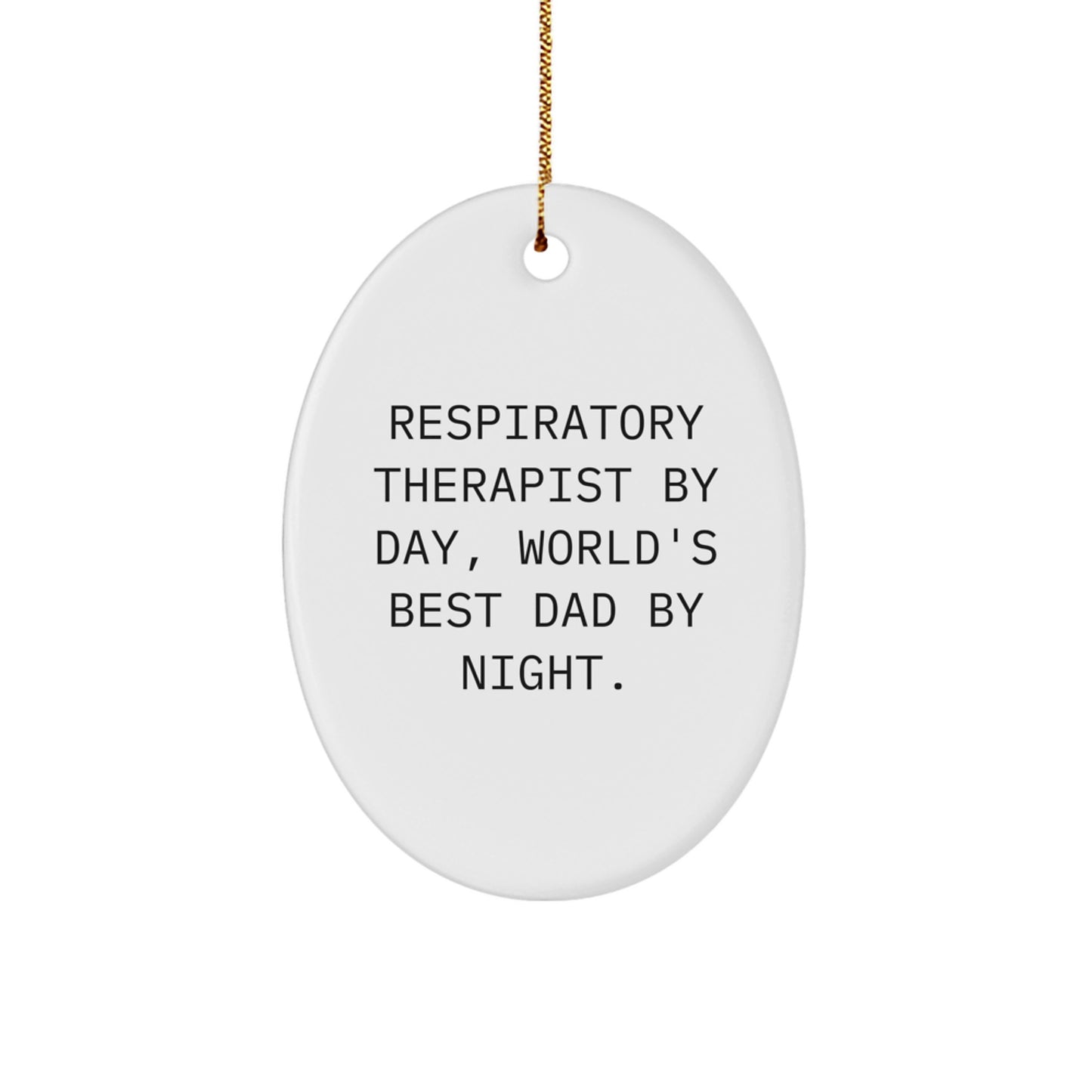 Respiratory Therapist Gifts - Oval Ornament - 'By Day, World's Best Dad By Night' Funny Christmas Memorable Present - Image 1