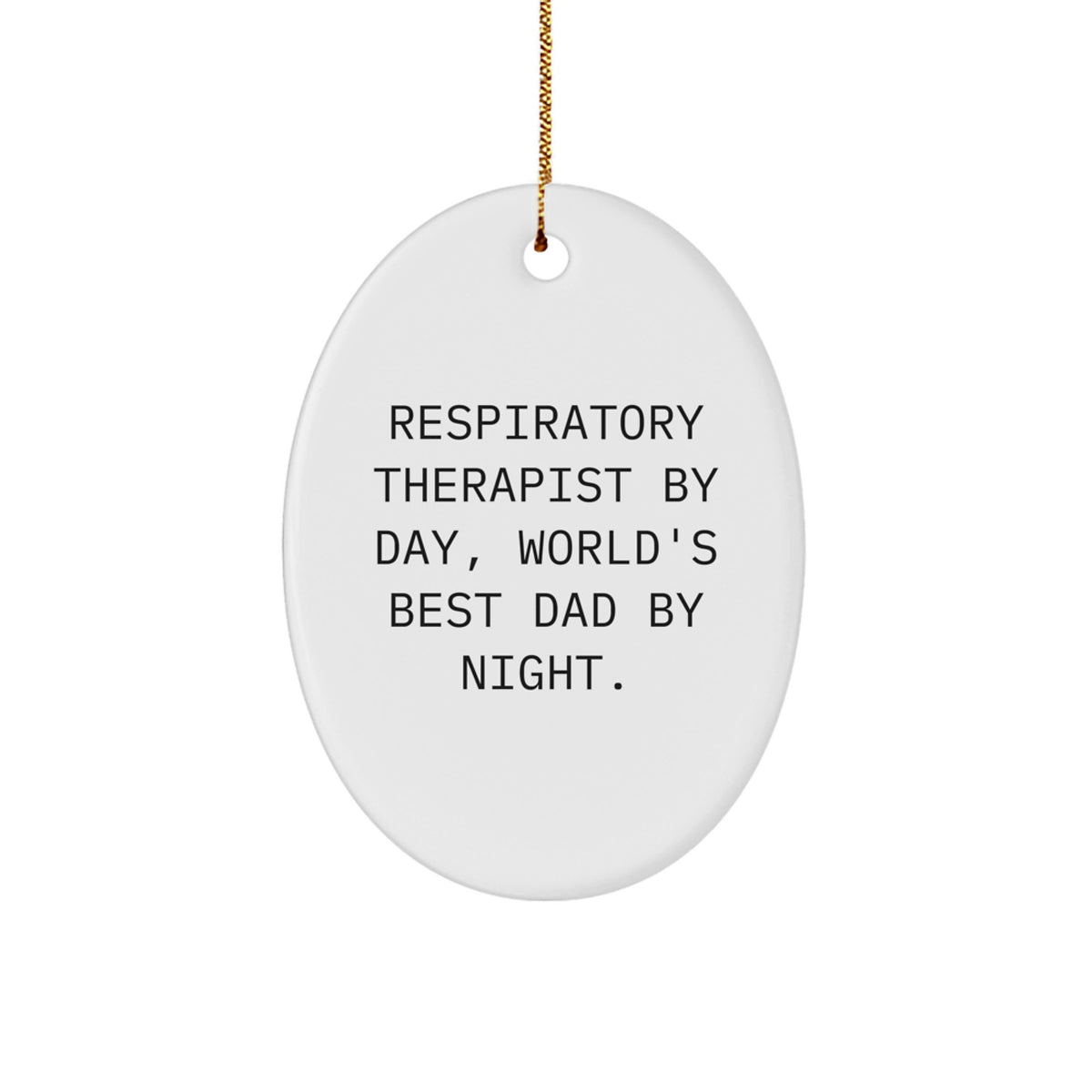 Respiratory Therapist Gifts - Oval Ornament - 'By Day, World's Best Dad By Night' Funny Christmas Memorable Present - Image 1