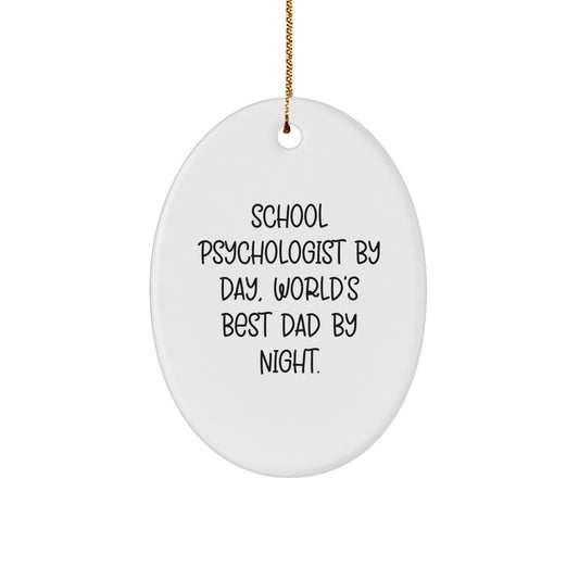 Funny School Psychologist Gifts by Day, World's Best Dad By Night Oval Ornament for Christmas - Image 1