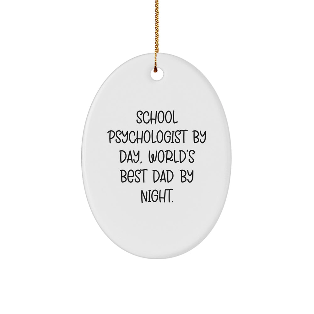 Funny School Psychologist Gifts by Day, World's Best Dad By Night Oval Ornament for Christmas - Image 1