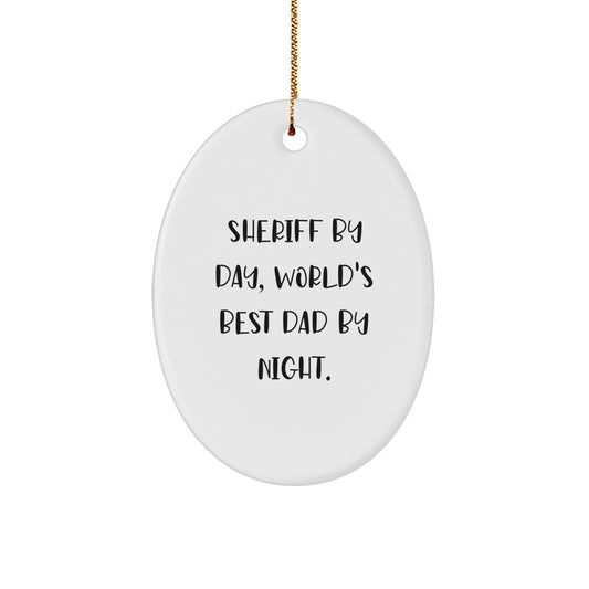 Sheriff By Day, World's Best Dad Oval Christmas Ornament for Her Gift - Image 1