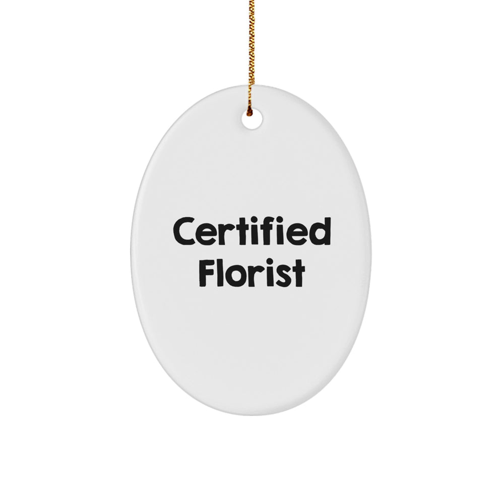 Funny Florist Gifts from Friends and Family - Oval Ornament for Christmas - Image 1