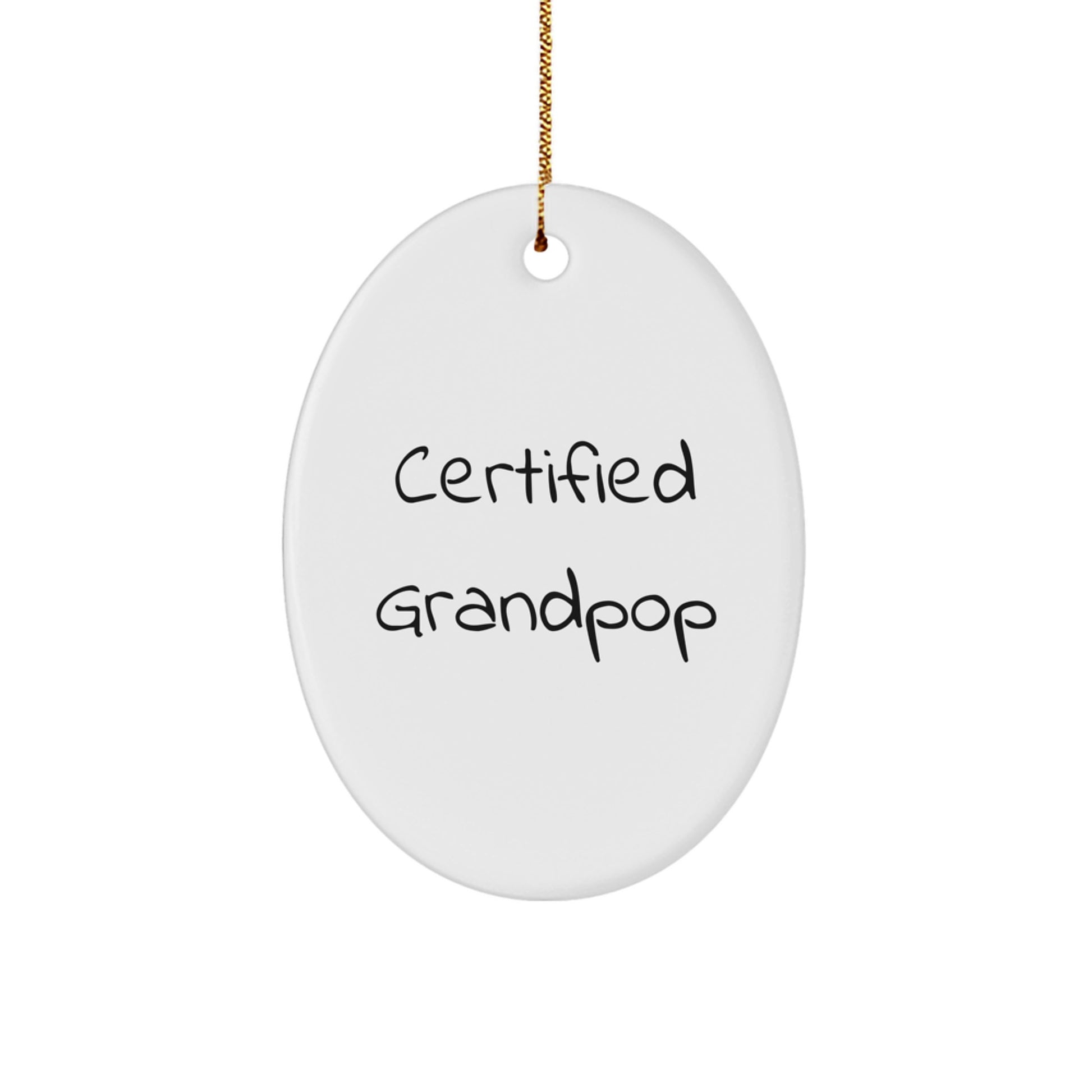 Funny Grandpop Gifts for Men Oval Ornament Certified Grandpop, Gifts from Family for Grandpop, Unique Christmas Unique Gifts for Grandpop, Oval Ornament - Image 1