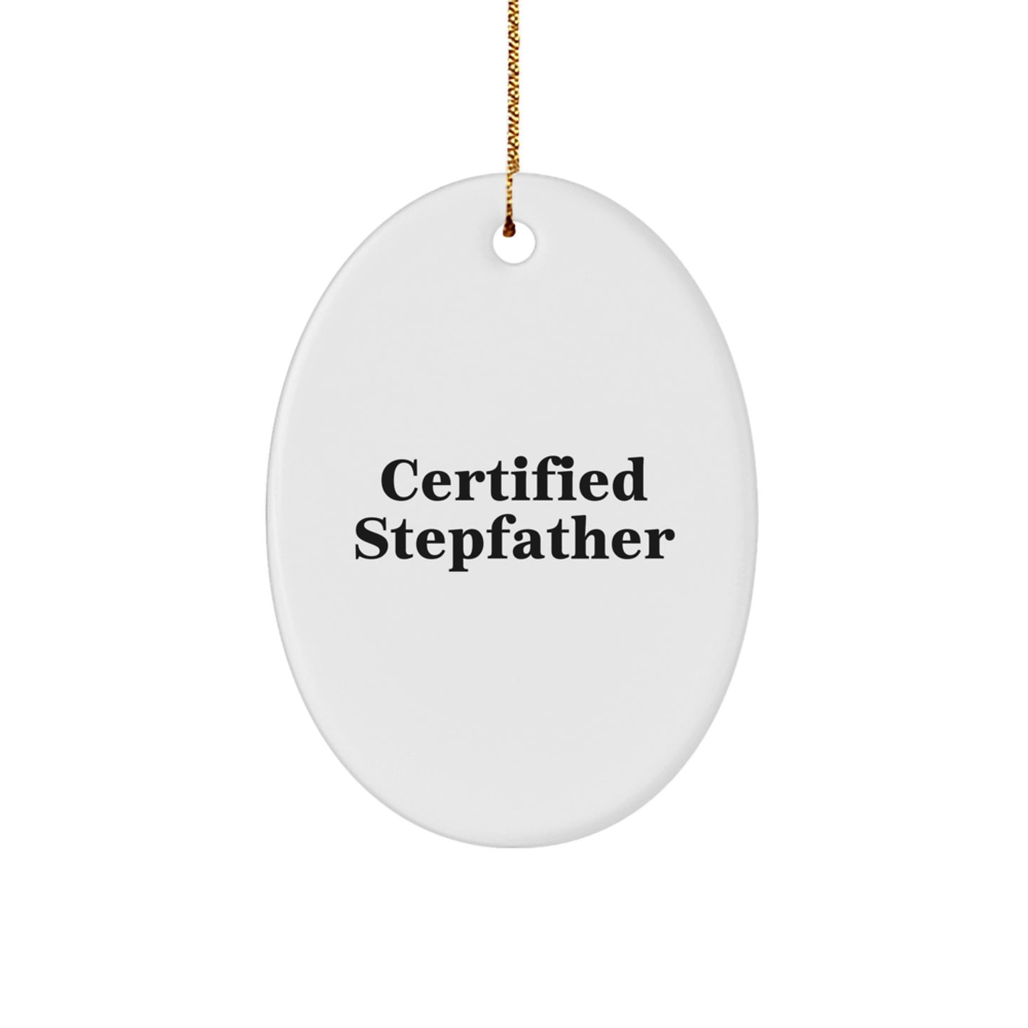 Funny Stepfather Quote Oval Ornament Gifts from Family, Christmas Unique Gifts for Stepdads - Image 1