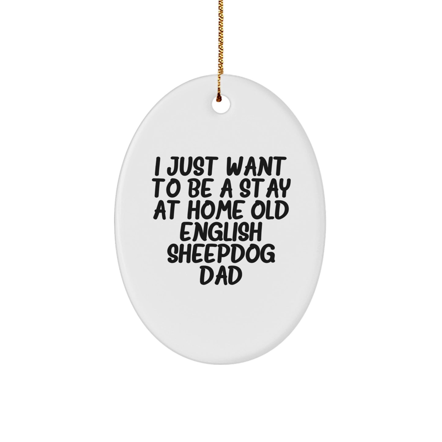 Funny Old English SheepDog Dad Gifts, Oval Ornament for Christmas, Unique Present from Men to Family - Image 1