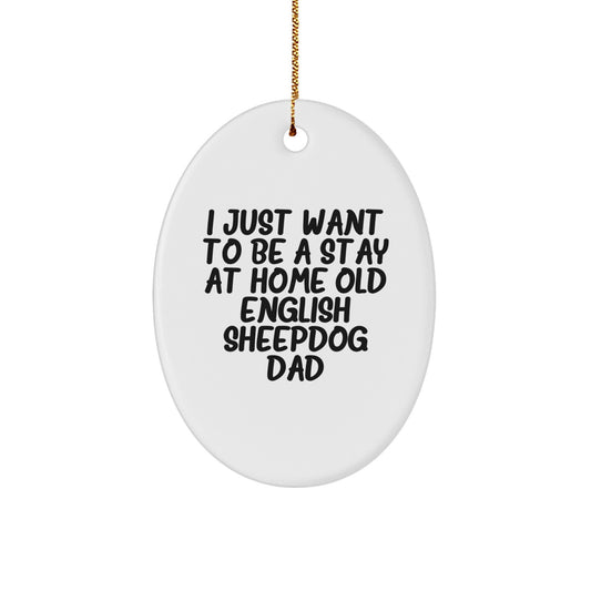 Funny Old English SheepDog Dad Gifts, Oval Ornament for Christmas, Unique Present from Men to Family - Image 1