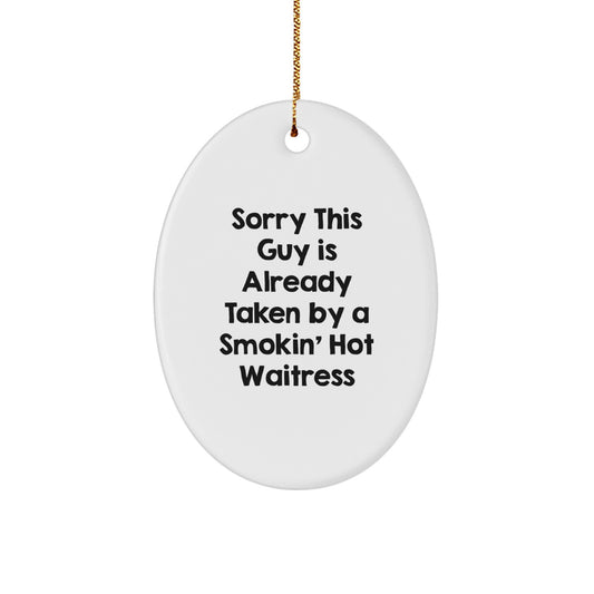 Funny Waitress Gifts for Her - Oval Ornament - Smokin' Hot Quote - Christmas Unique Gifts from Friends - Image 1
