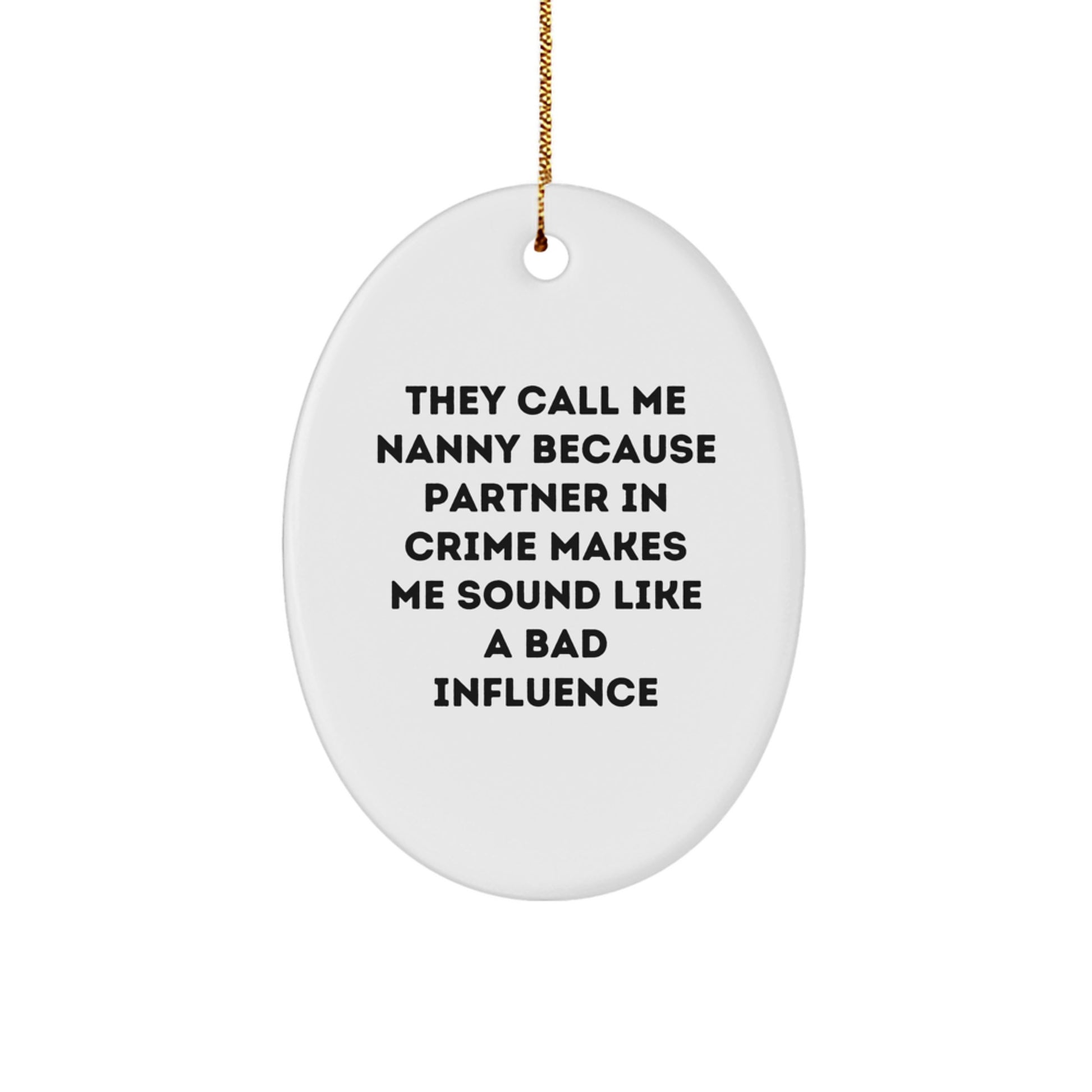 Funny Nanny Oval Ornament Gifts from Family for Christmas Unique Presents - Image 1