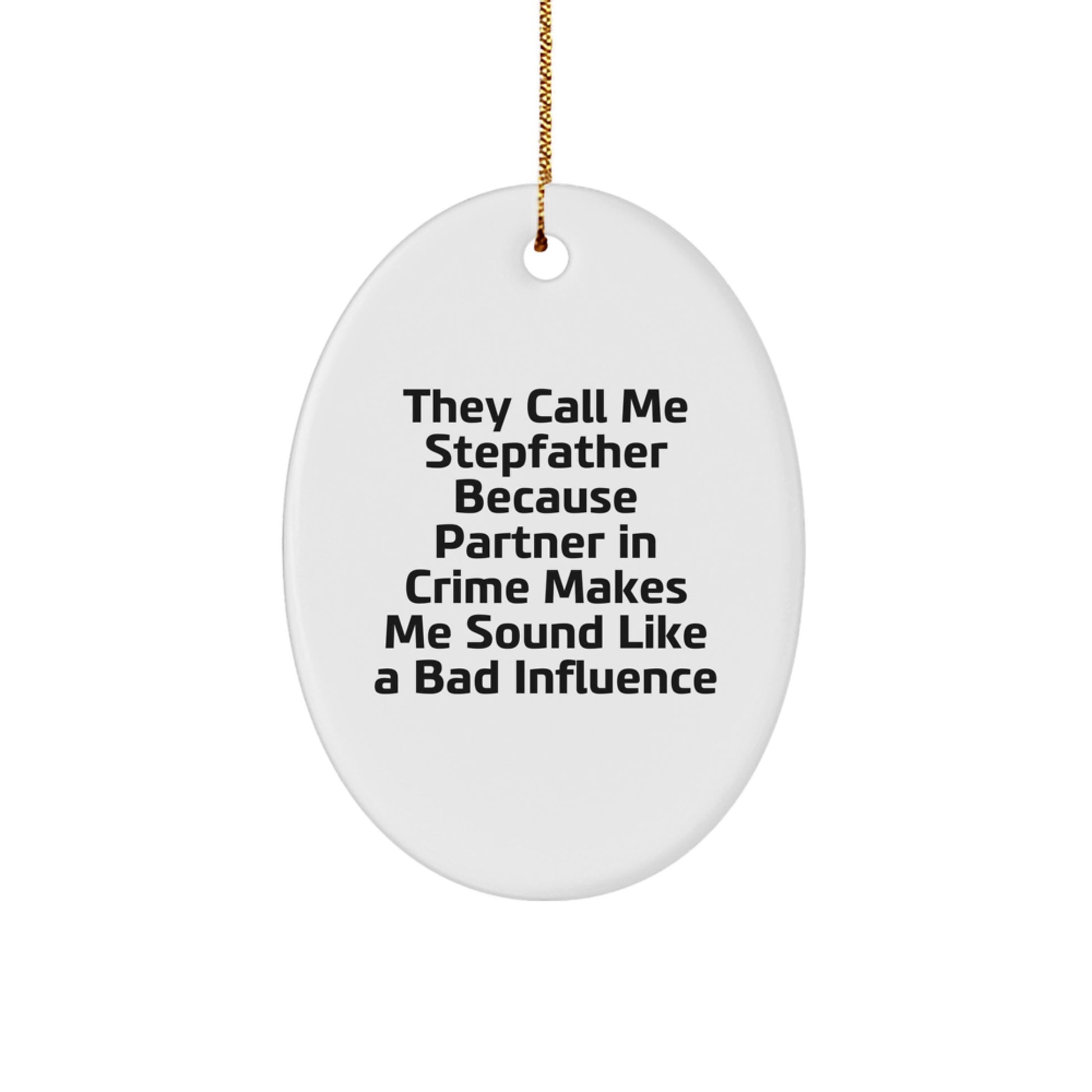 Funny Stepfather Gifts from Men, Christmas Unique Gifts for Him, Oval Ornament - Image 1