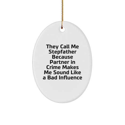 Funny Stepfather Gifts from Men, Christmas Unique Gifts for Him, Oval Ornament - Image 1