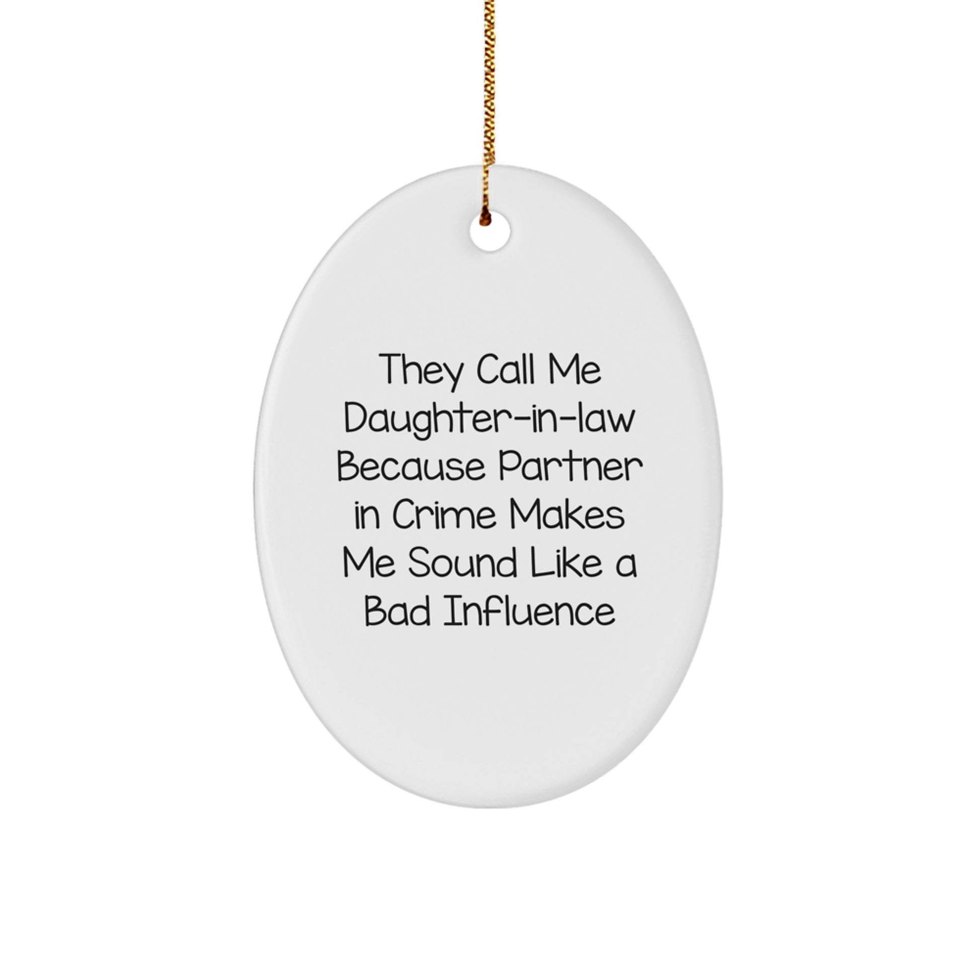 Daughter-in-law Oval Ornament Funny Quote Partner in Crime Christmas Unique Gifts from Men to Women - Image 1