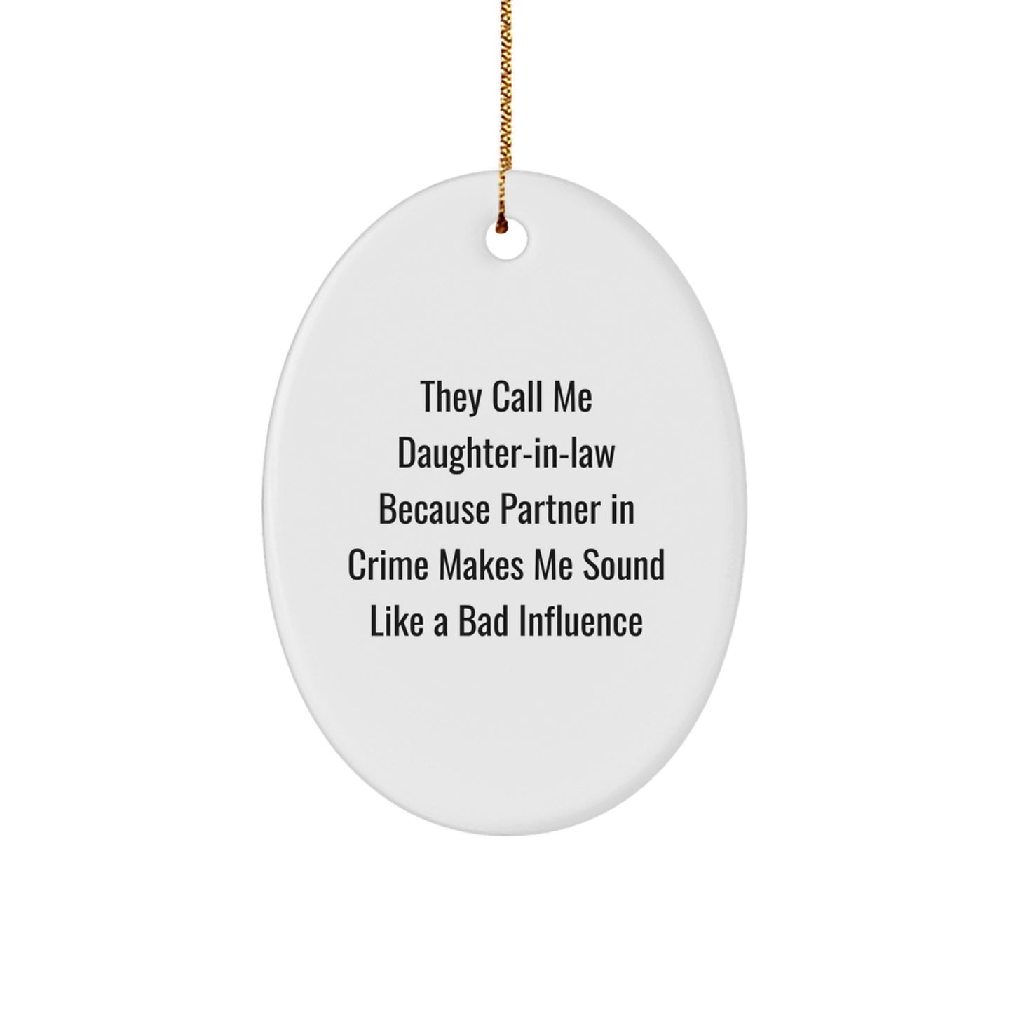 Funny Daughter-in-law Oval Ornament Gifts from Men to Daughter-in-law, Daughter-in-law Partner in Crime Christmas Unique Gifts - Image 1