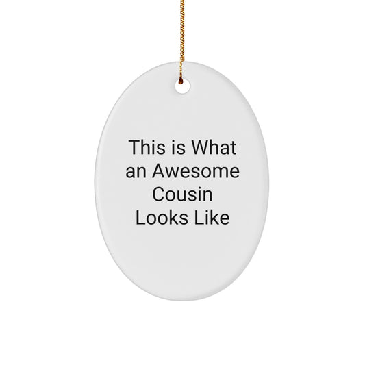 Funny Cousin Gifts from Men to Men - This Is What An Awesome Cousin Looks Like Oval Ornament for Christmas - Image 1