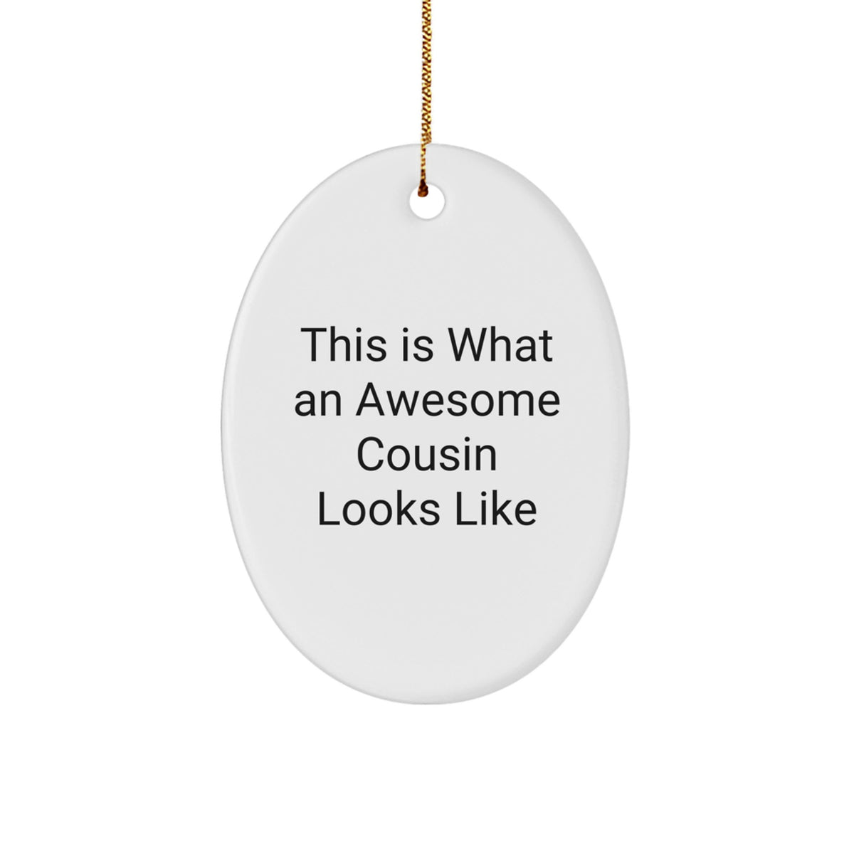 Funny Cousin Gifts from Men to Men - This Is What An Awesome Cousin Looks Like Oval Ornament for Christmas - Image 1