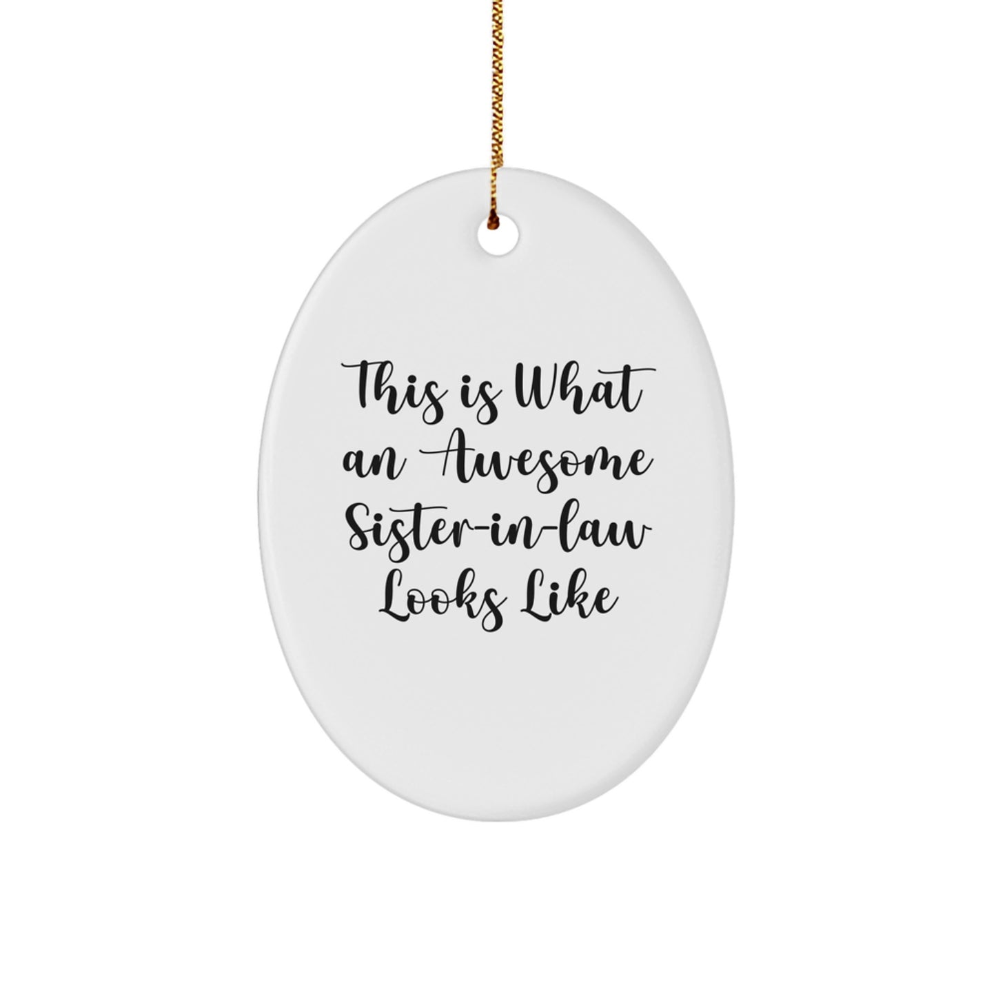 Funny Sister-in-law Quotes Oval Ornament Gifts from Family for Christmas Unique Sister-in-law Gifts - Image 1