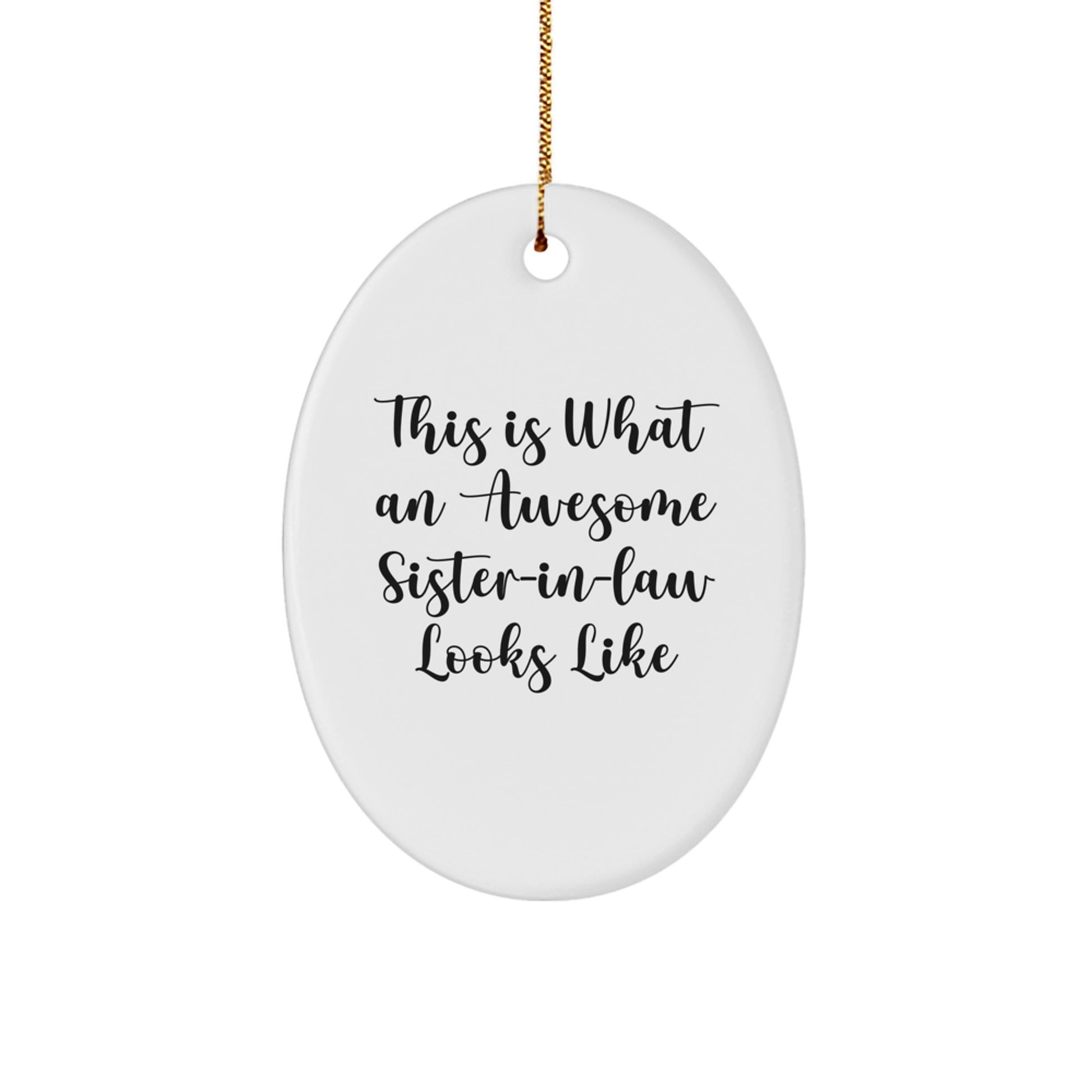 Funny Sister-in-law Quotes Oval Ornament Gifts from Family for Christmas Unique Sister-in-law Gifts - Image 1
