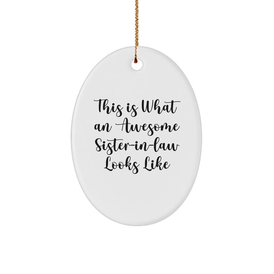 Funny Sister-in-law Quotes Oval Ornament Gifts from Family for Christmas Unique Sister-in-law Gifts - Image 1