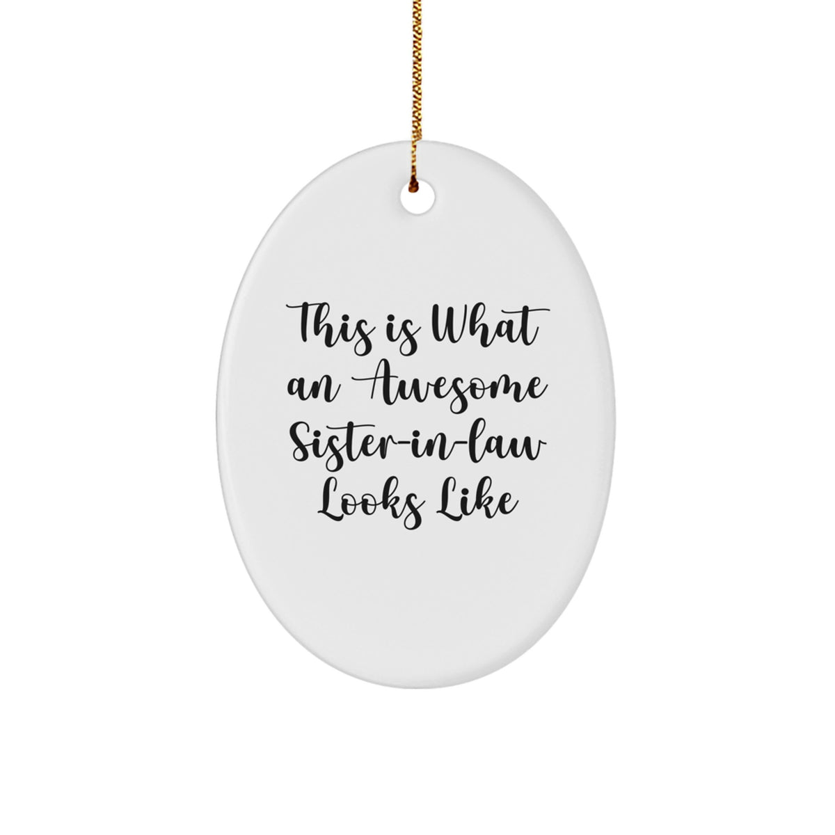 Funny Sister-in-law Quotes Oval Ornament Gifts from Family for Christmas Unique Sister-in-law Gifts - Image 1