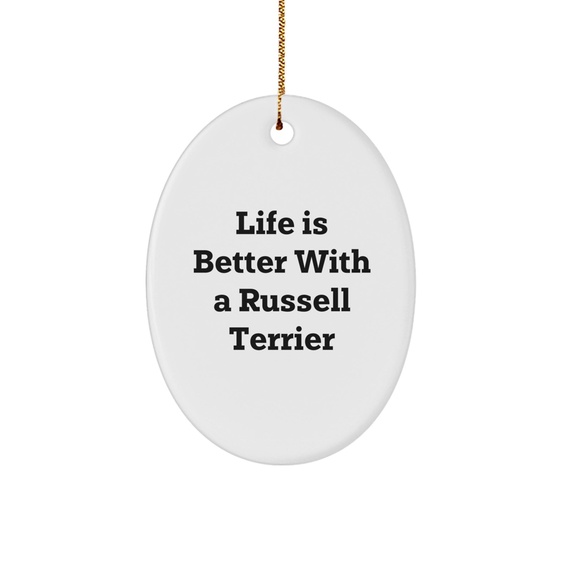 Russell Terrier Dog Lovers Gifts from Family - Life Is Better With A Russell Terrier, Oval Ornament, Christmas Unique Finds - Image 1