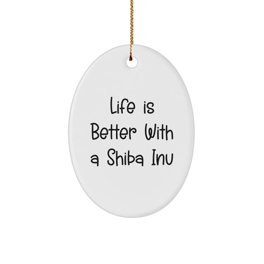 Shiba Inu Dog Gifts for Men, Women, or Friends - Life Is Better With A Shiba Inu Oval Ornament, Christmas Unique Presents - Image 1