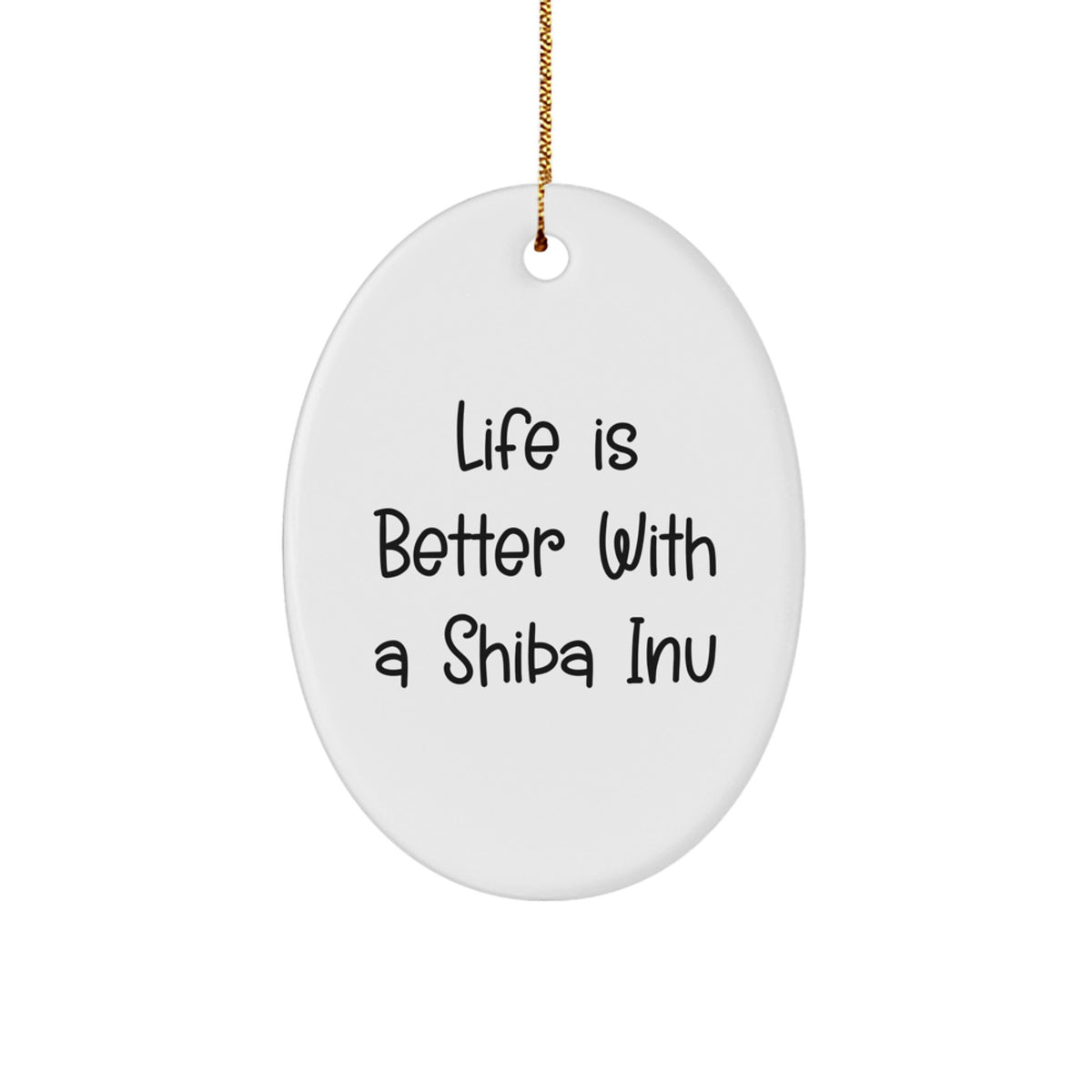 Shiba Inu Dog Gifts for Men, Women, or Friends - Life Is Better With A Shiba Inu Oval Ornament, Christmas Unique Presents - Image 1