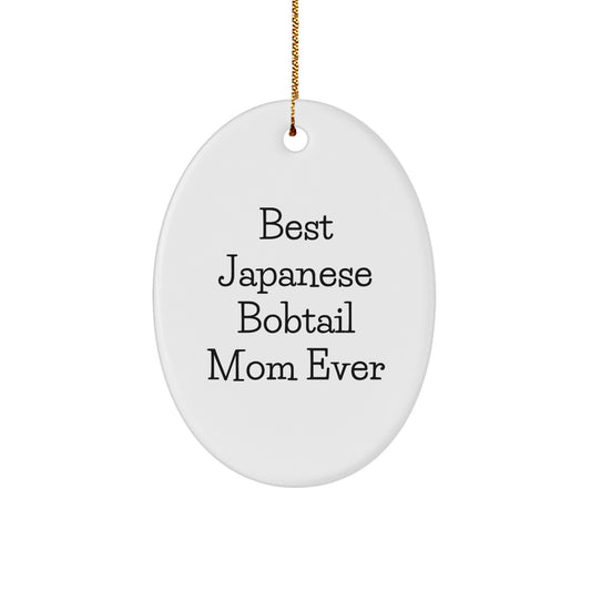 A Heartfelt Gift for Japanese Bobtail Cat Lovers - Best Mom Ever - Oval Ornament - White - Gifts from Family for Japanese Bobtail Cat Friends at Christmas - Image 1
