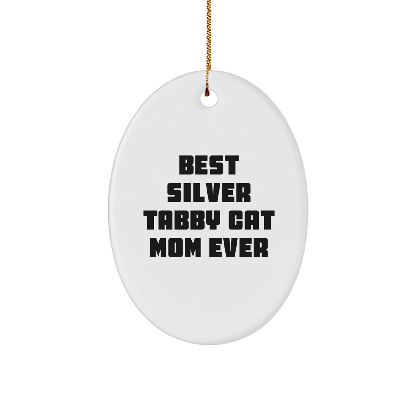 Silver Tabby Cat Mom Gifts from Friends Unique Oval Ornaments Best Mom Ever - Image 1