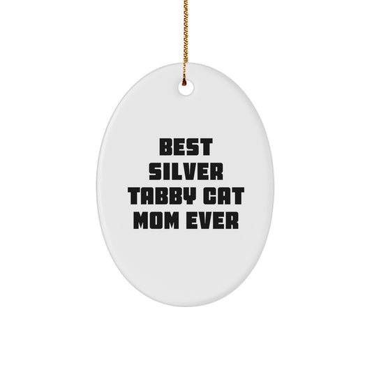 Silver Tabby Cat Mom Gifts from Friends Unique Oval Ornaments Best Mom Ever - Image 1
