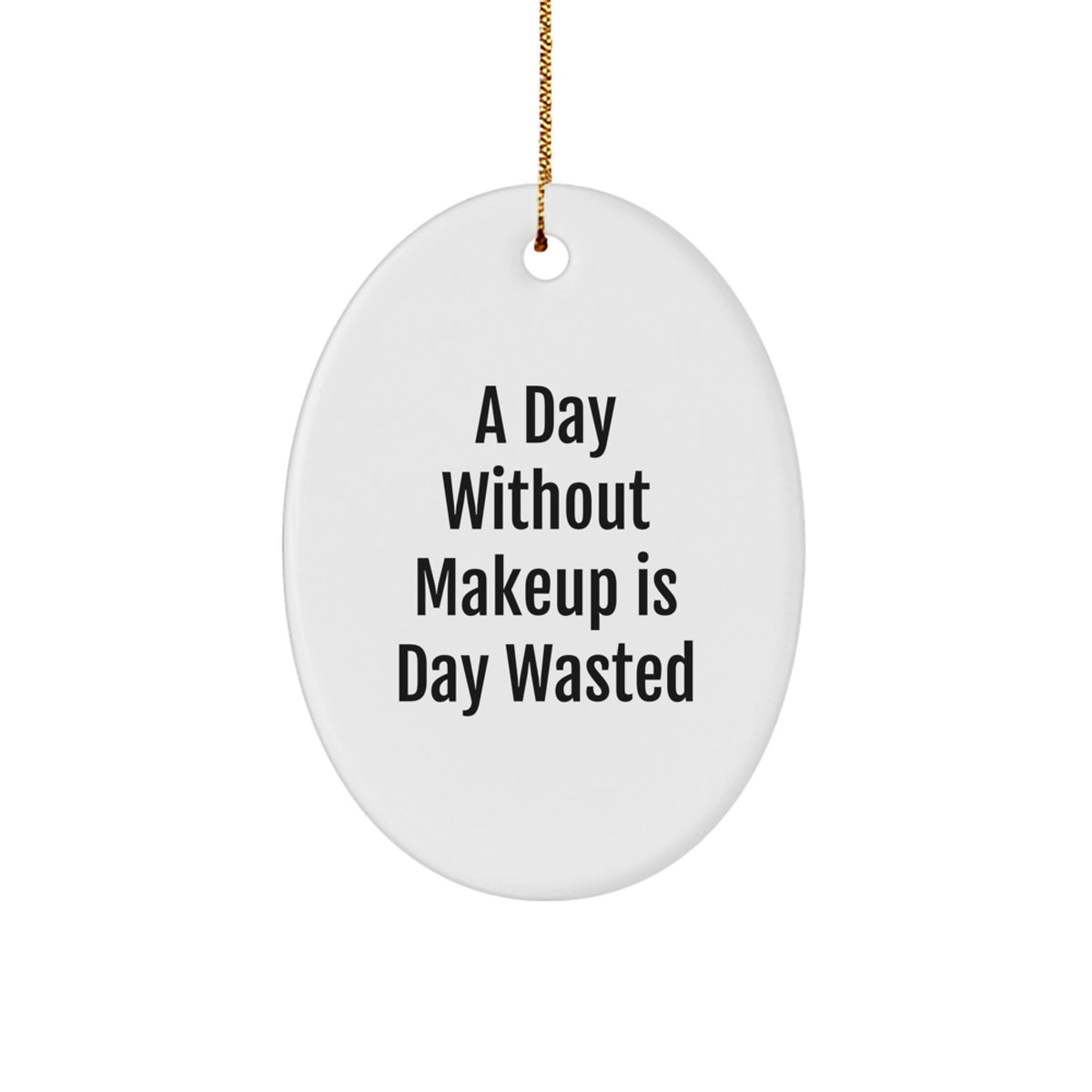Makeup Lovers' Delight: Funny Oval Ornament Gifts from Friends for Christmas - Image 1