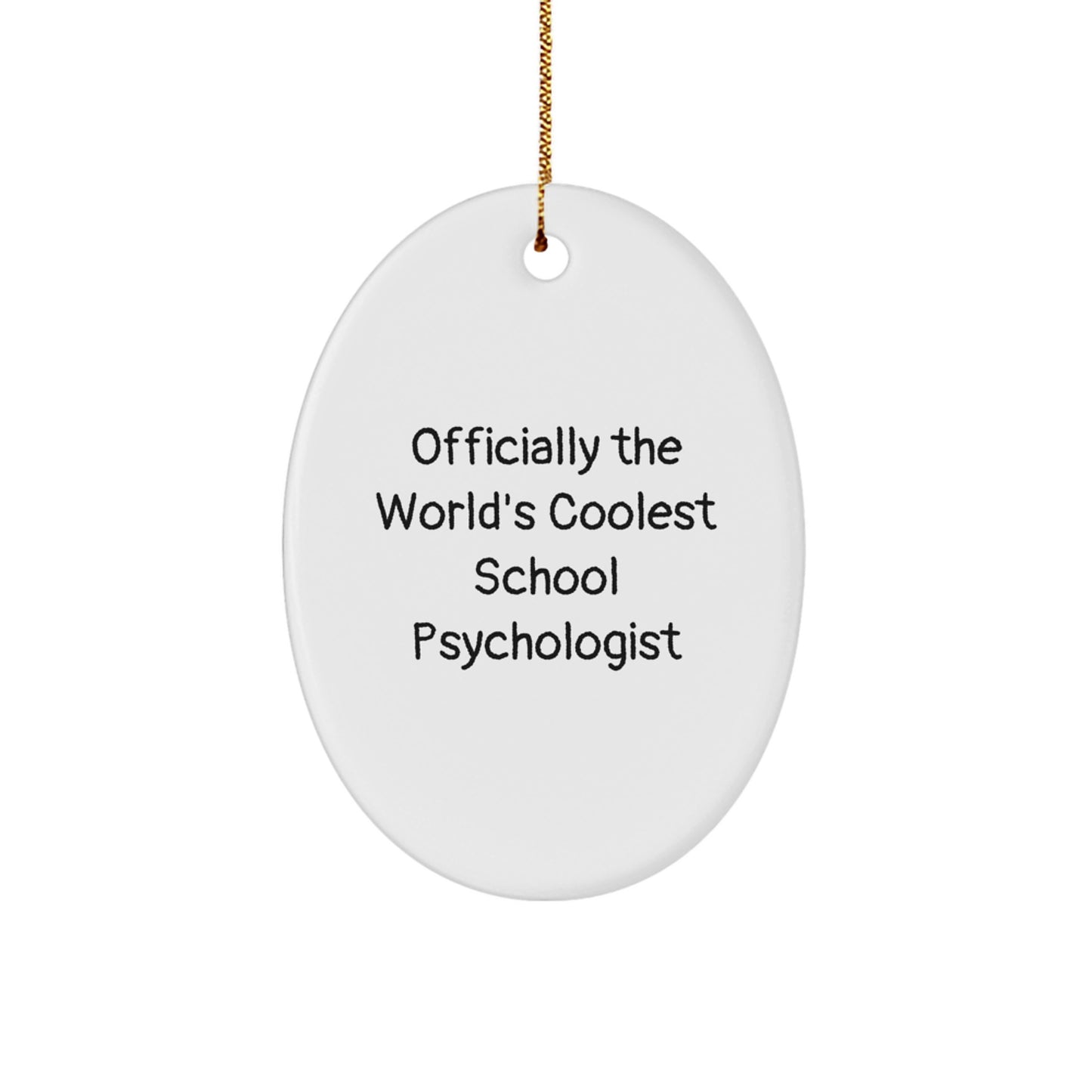 Funny School Psychologist Gifts from Men, Unique Oval Ornament for School Psychologists, Officially The Worlds Coolest School Psychologist Christmas Decor - Image 1