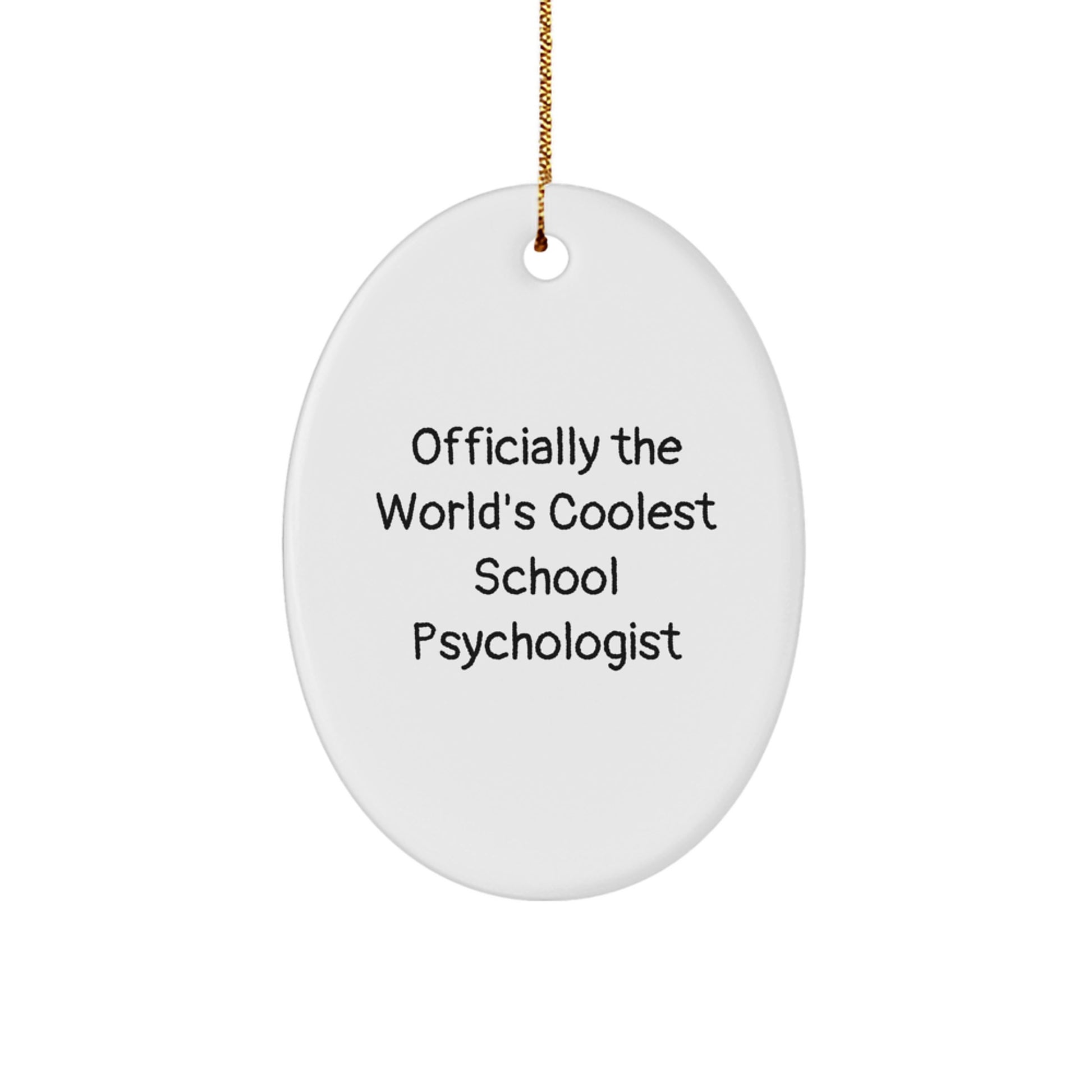 Funny School Psychologist Gifts from Men, Unique Oval Ornament for School Psychologists, Officially The Worlds Coolest School Psychologist Christmas Decor - Image 1