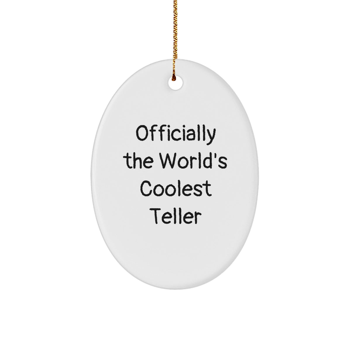 Funny Teller Gifts from Friends, Christmas Unique Oval Ornament, Officially The World's Coolest Teller - Image 1
