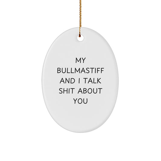 Funny Bullmastiff Dog Oval Ornament Gifts from Men to Bullmastiff Dog Lovers for Christmas - Image 1