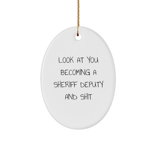 Gifts from Friends for Sheriff Deputy - Funny Sheriff Deputy Oval Ornament, Christmas Unique Gifts for Men, Sheriff Deputy Decorations, Oval Ornament for Sheriff Deputy Enthusiast - Image 1
