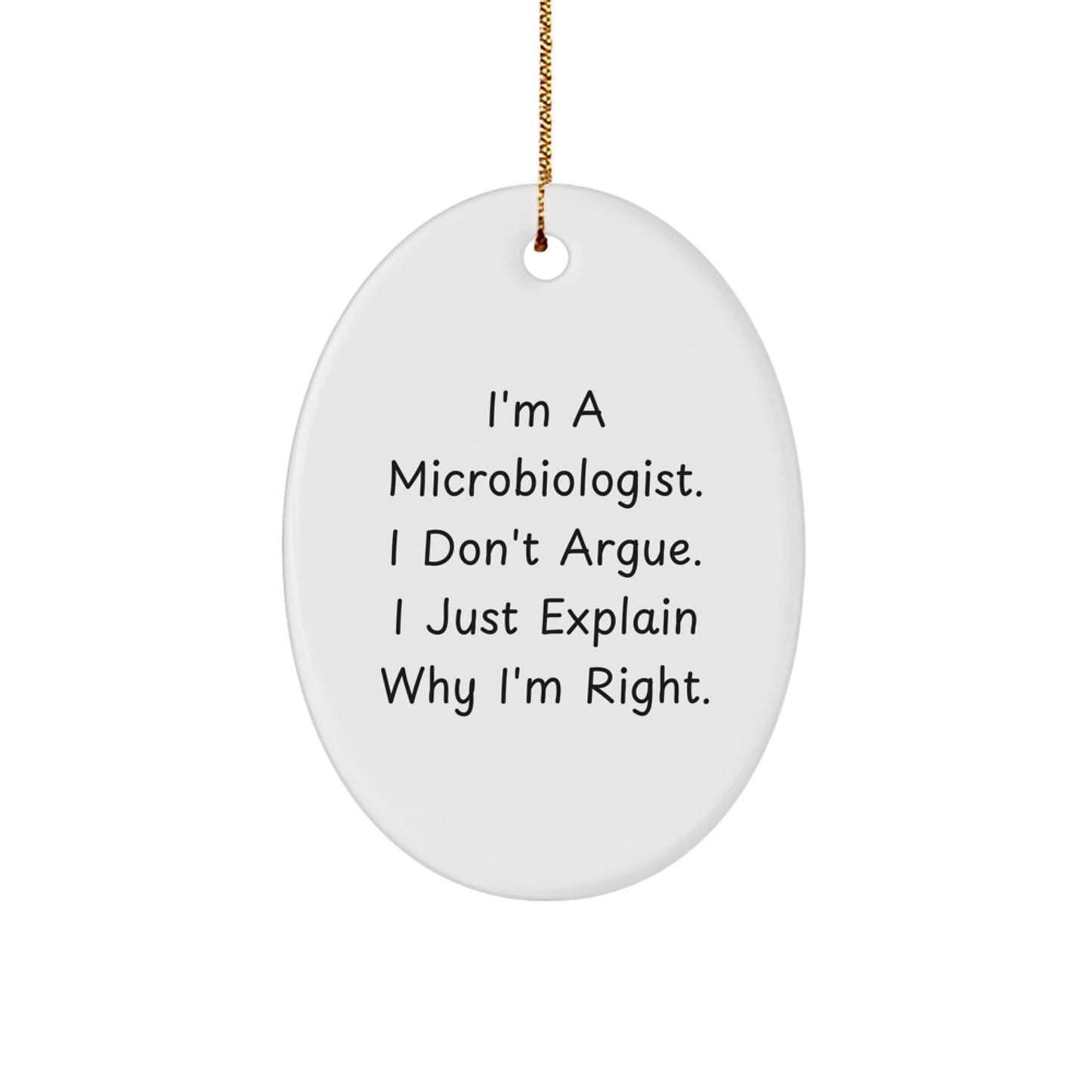 Funny Gift for Microbiologist Friends and Family, Oval Ornament with Microbiologist Quote, Christmas Unique Gifts from Men to Women - Image 1