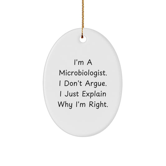 Funny Gift for Microbiologist Friends and Family, Oval Ornament with Microbiologist Quote, Christmas Unique Gifts from Men to Women - Image 1