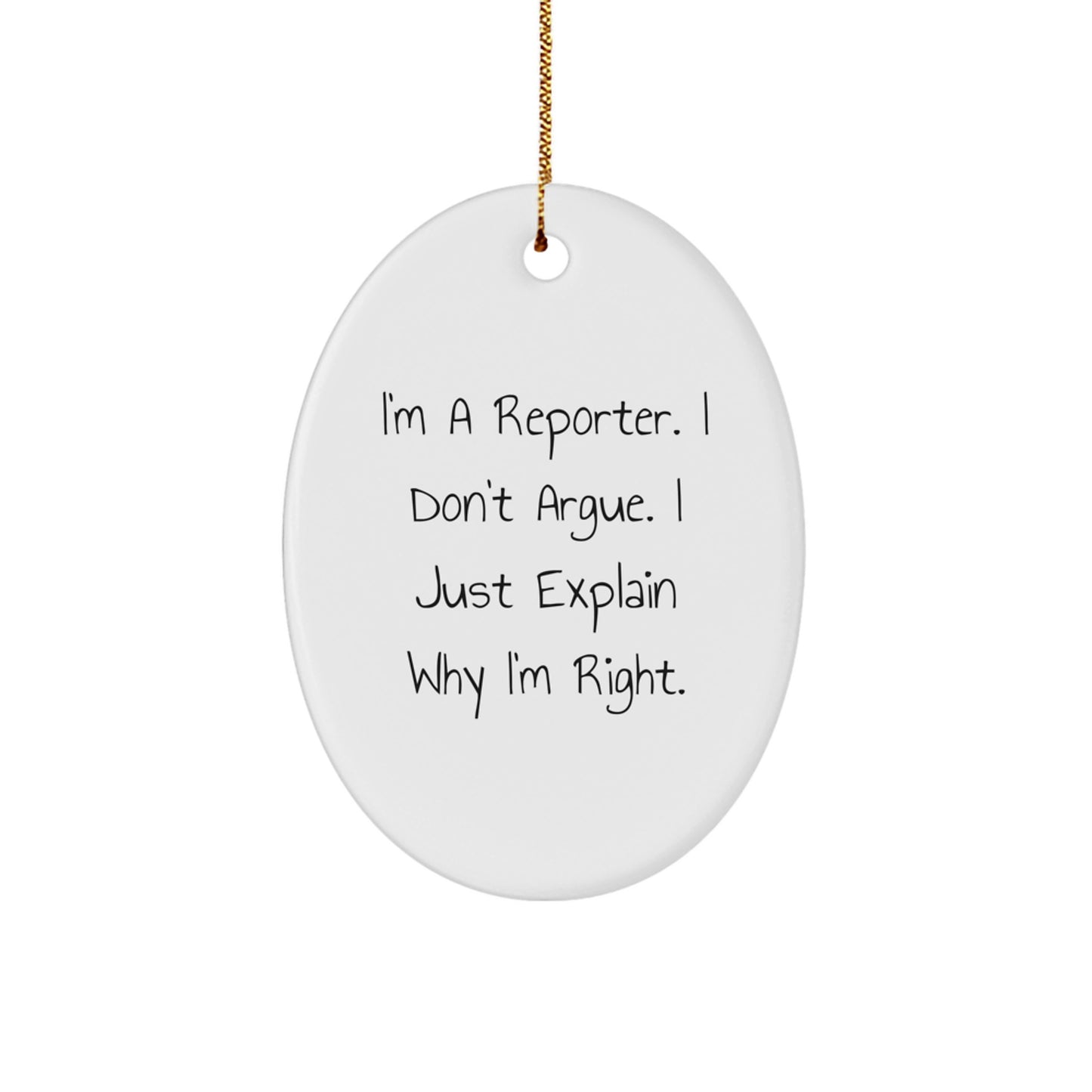 Reporter Oval Ornament Gifts from Friends and Family, Funny Inspiration for Christmas - Image 1
