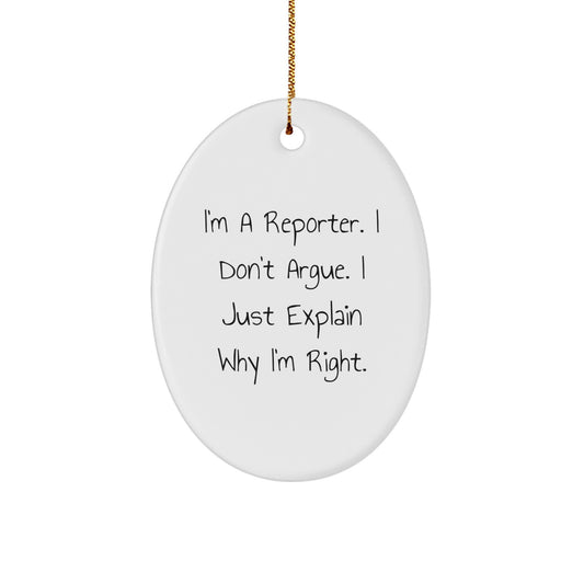 Reporter Oval Ornament Gifts from Friends and Family, Funny Inspiration for Christmas - Image 1