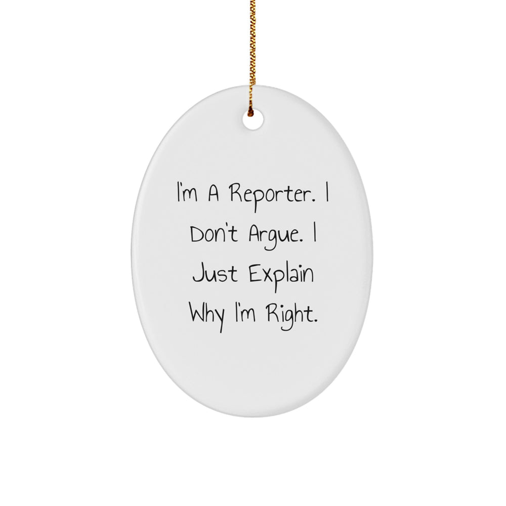 Reporter Oval Ornament Gifts from Friends and Family, Funny Inspiration for Christmas - Image 1