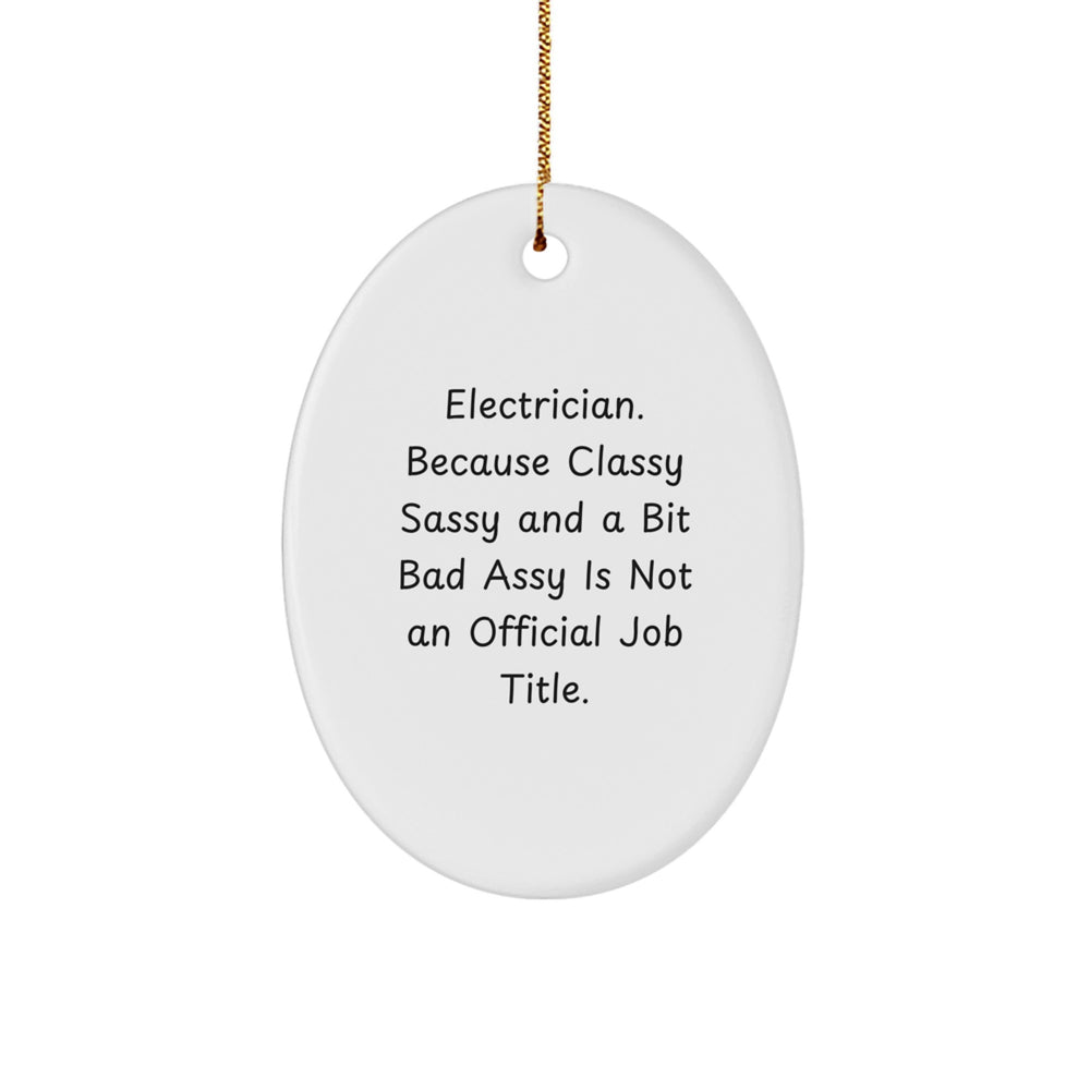 Electrician Gifts from Friends, Gifts for Electrician, Oval Ornament, Funny Quote, Christmas Unique - Image 1