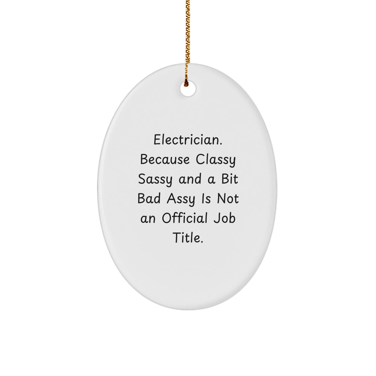 Electrician Gifts from Friends, Gifts for Electrician, Oval Ornament, Funny Quote, Christmas Unique - Image 1