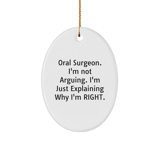 Gifts from Friends, Family, or Coworkers for Oral Surgeon - Funny Oval Ornament, Oral Surgeon Humor, Christmas Unique Gifts, Oval Ornament for Oral Surgeon - Image 1