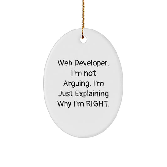 Funny Web Developer Gifts from Friends for Web Developers, Oval Ornament, 'I'm Not Arguing. I'm Just Explaining Why I'm Right.' MDF Decorations for Christmas Unique Gifts - Image 1