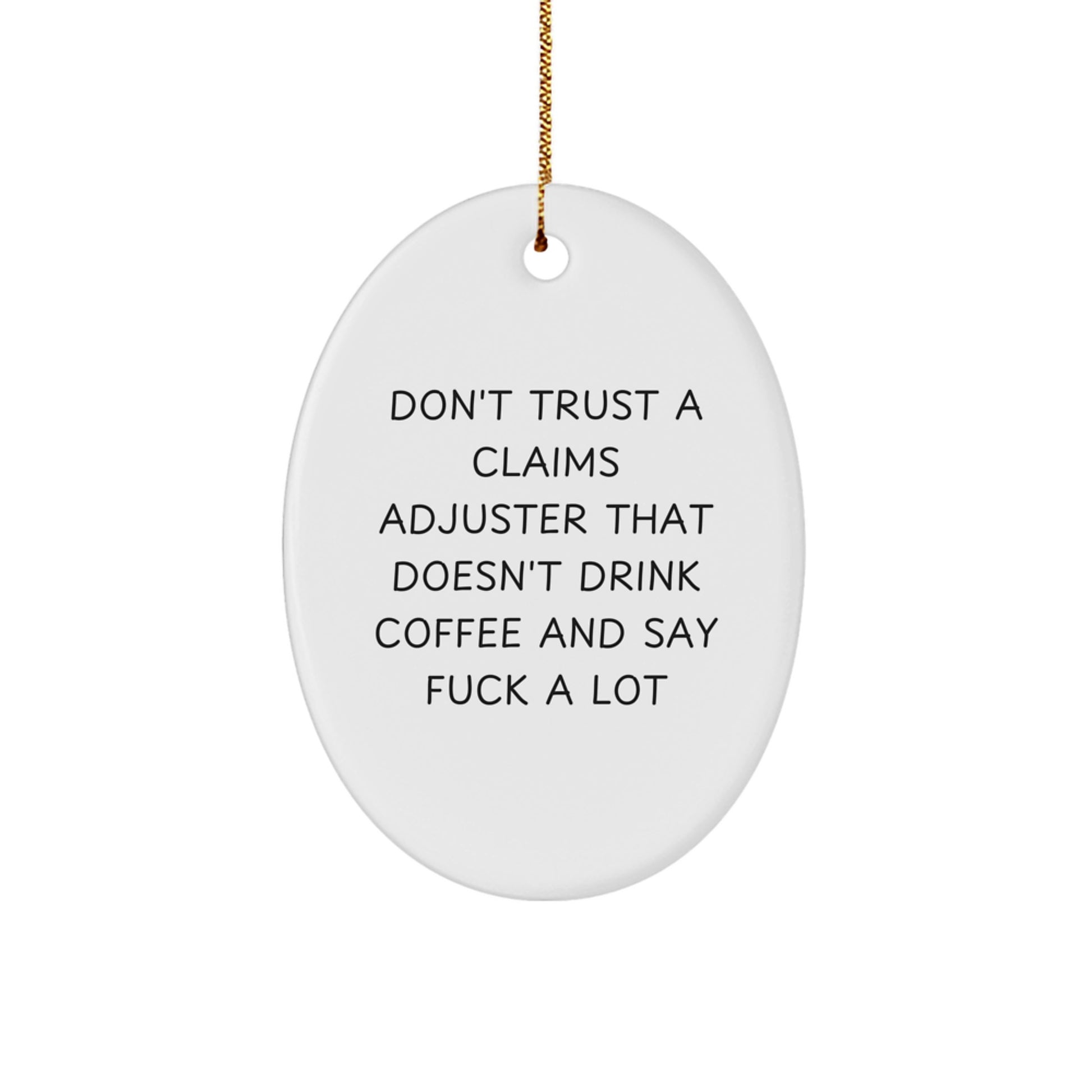 Funny Claims Adjuster Gifts for Him - Gifts from Men to Claims Adjuster, Oval Ornament, White, Sublimation Printing, Christmas Unique Decoration - Image 1