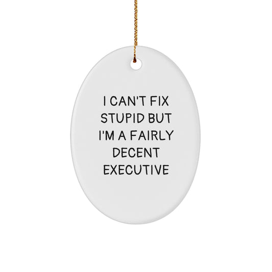 Executive Oval Ornament Funny Quote Gifts from Men to Coworkers for Christmas - Image 1