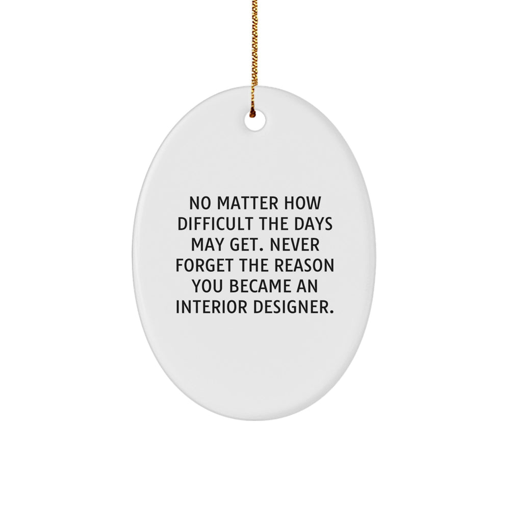Funny Interior Designer Oval Ornament Gifts from Friends Christmas Unique - Image 1